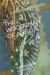 The Woodsman of Anglia