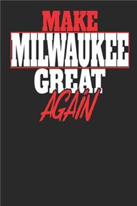 Make Milwaukee Great Again