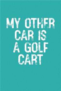 My Other Car Is A Golf Cart