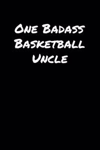One Badass Basketball Uncle