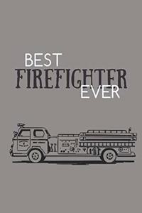 Best Firefighter Ever