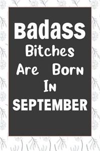 Badass Bitches Are Born In September