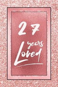 27 Years Loved