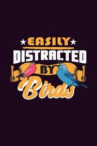 Easily Distracted By Birds