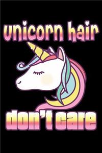 Unicorn Hair Dont Care