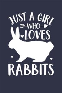 Rabbit Journal - Just A Girl Who Loves Rabbits Notebook - Gift for Rabbit Lovers