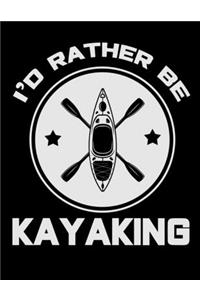 I'd Rather Be Kayaking