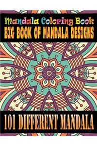 Mandala Coloring Book Big Book of Mandala Designs 101 Different Mandala