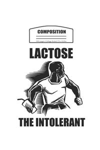 Composition Lactose the Intolerant