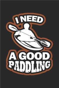 I Need a Good Paddling