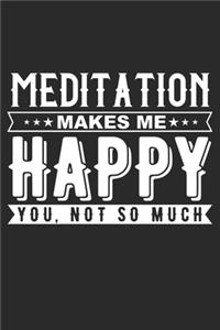 Meditation Makes Me Happy