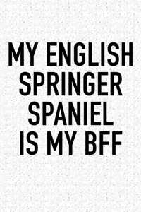 My English Springer Spaniel Is My Bff