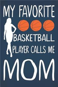 My Favorite Basketball Player Calls Me Mom