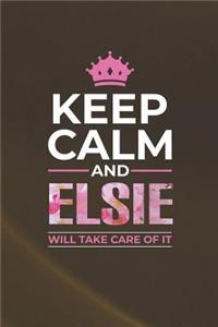 Keep Calm and Elsie Will Take Care of It