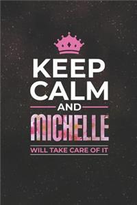 Keep Calm and Michelle Will Take Care of It