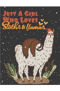 Just a Girl Who Loves Sloths & Llamas