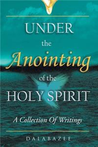 Under the Anointing of the Holy Spirit
