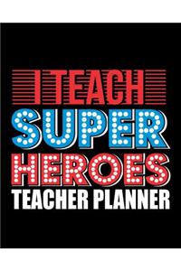 I Teach Super Heroes Teacher Planner