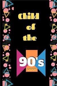 Child of the 90s