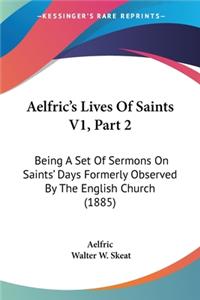 Aelfric's Lives Of Saints V1, Part 2