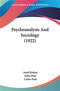 Psychoanalysis And Sociology (1922)