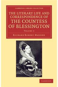 Literary Life and Correspondence of the Countess of Blessington - Volume 3