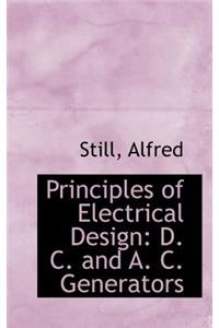 Principles of Electrical Design: D. C. and A. C. Generators
