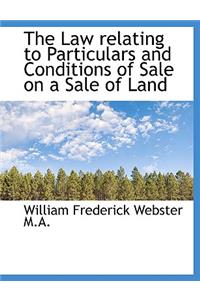 The Law Relating to Particulars and Conditions of Sale on a Sale of Land
