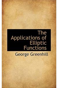 The Applications of Elliptic Functions