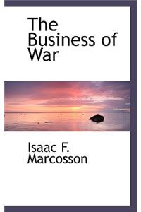 The Business of War