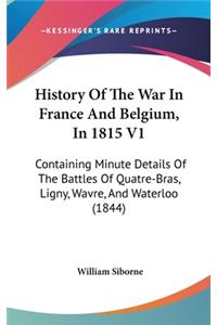 History Of The War In France And Belgium, In 1815 V1