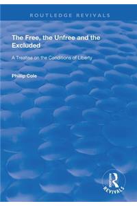 The Free, the Unfree and the Excluded