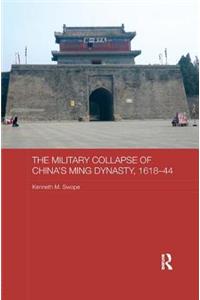 Military Collapse of China's Ming Dynasty, 1618-44