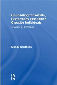 Counseling for Artists, Performers, and Other Creative Individuals: A Guide For Clinicians