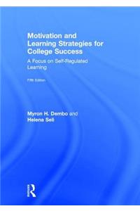 Motivation and Learning Strategies for College Success