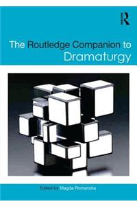 The Routledge Companion to Dramaturgy