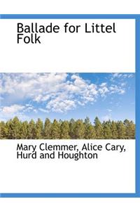 Ballade for Littel Folk