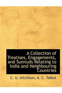 A Collection of Treatises, Engagements, and Sunnuds Relating to India and Neighbouring Countries