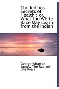 The Indians' Secrets of Health