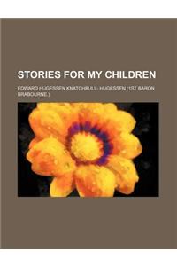 Stories for My Children