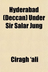Hyderabad (Deccan) Under Sir Salar Jung