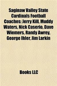 Saginaw Valley State Cardinals Football Coaches