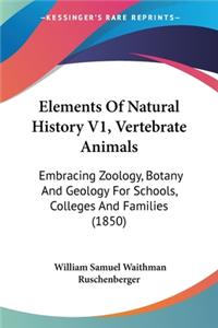 Elements Of Natural History V1, Vertebrate Animals