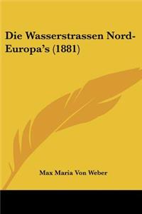Die Wasserstrassen Nord-Europa's (1881)