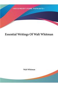 Essential Writings of Walt Whitman