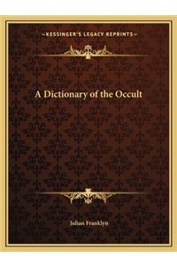 Dictionary of the Occult