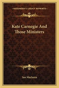Kate Carnegie And Those Ministers
