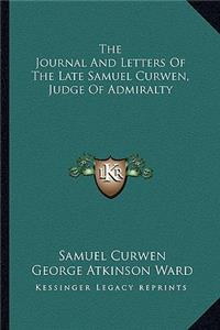The Journal And Letters Of The Late Samuel Curwen, Judge Of Admiralty