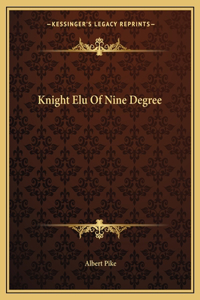 Knight Elu of Nine Degree