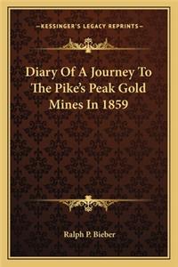 Diary Of A Journey To The Pike's Peak Gold Mines In 1859